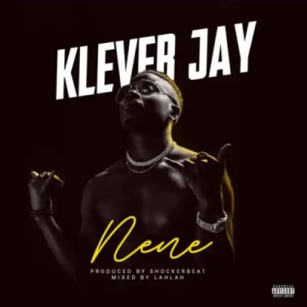 Klever Jay - “Nene”